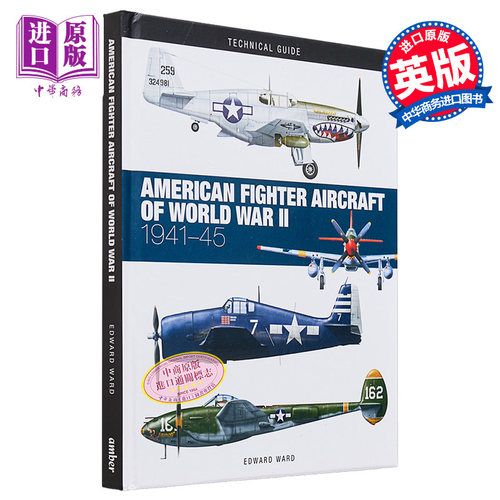 第二次世界大战中的美国战斗机 American Fighter Aircraft of World War II 英文原版 Edward Ward【中商原版】