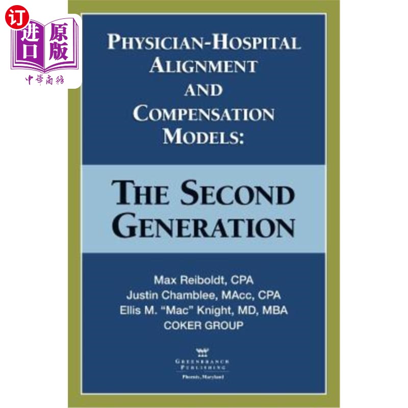 海外直订医药图书Physician-Hospital Alignment and Compensation Models: The Second Generation 第二代医患协调与补偿模