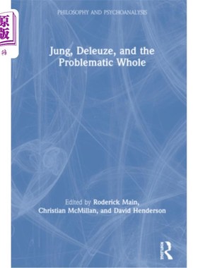 海外直订Jung, Deleuze, and the Problematic Whole 荣格、德勒兹与问题整体