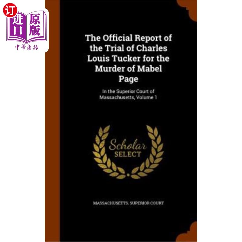 海外直订The Official Report of the Trial of Charles Louis Tucker for the Murder of Mabel 查尔斯·路易斯·塔克谋杀梅布