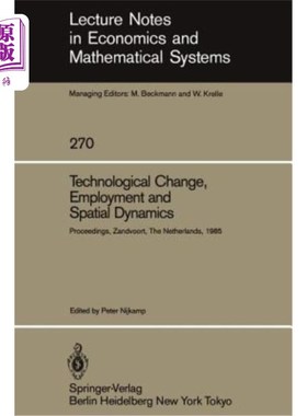 海外直订Technological Change, Employment and Spatial Dynamics: Proceedings of an Interna 技术变革、就业和空间动态：