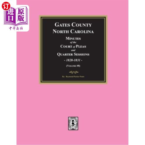 海外直订Gates County, North Carolina Minutes of the Court of Pleas and Quarter Sessions, 北卡罗莱纳州盖茨县上诉法院
