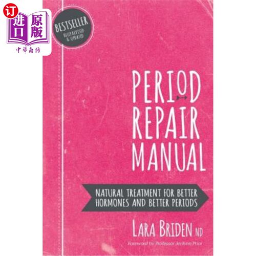 海外直订医药图书Period Repair Manual: Natural Treatment for Better Hormones and Better Periods 周期修复手册：天然治