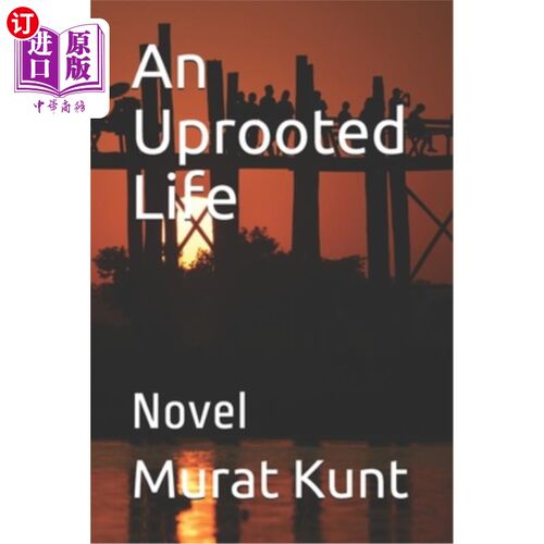 海外直订An Uprooted Life: Novel 连根拔起的生活:小说