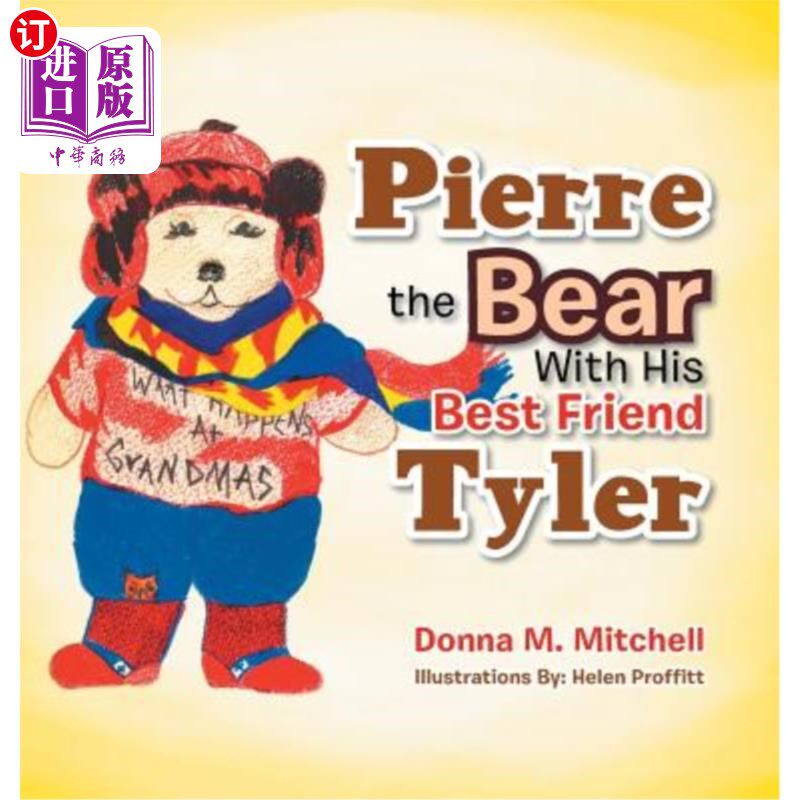 海外直订Pierre the Bear with His Best Friend Tyler 皮埃尔和他最好的朋友泰勒