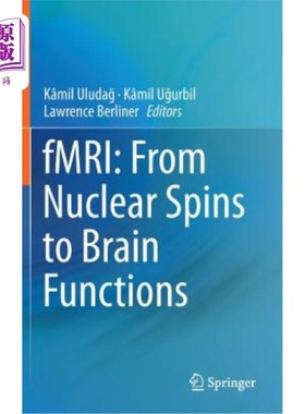 海外直订医药图书Fmri: From Nuclear Spins to Brain Functions 功能磁共振成像:从核自旋到脑功能