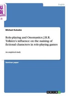 海外直订Role-playing and Onomastics: J.R.R. Tolkien's influence on the naming of fiction 角色扮演和Onoma
