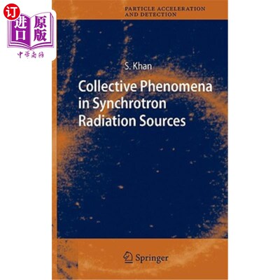 海外直订Collective Phenomena in Synchrotron Radiation Sources: Prediction, Diagnostics,  同步辐射源中的集体现象:预