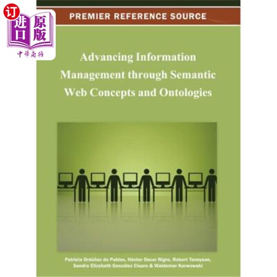 海外直订Advancing Information Management through Semantic Web Concepts and Ontologies 通过语义Web概念和本体推进信息
