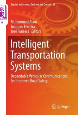 海外直订Intelligent Transportation Systems: Dependable Vehicular Communications for Impr 智能交通系统：提高道路安全