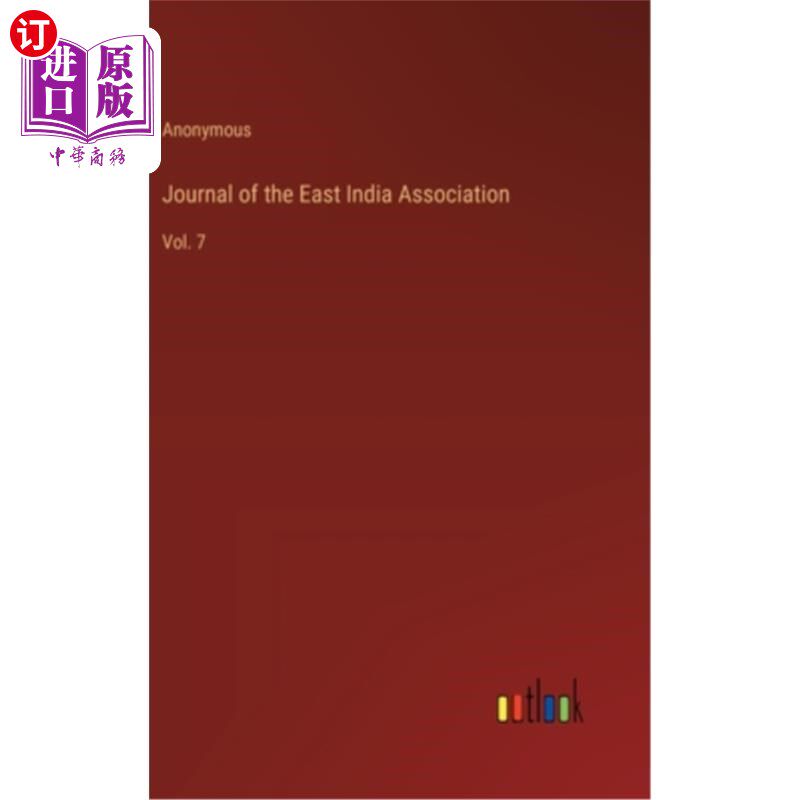 海外直订Journal of the East India Association: Vol. 7 《东印度协会杂志》第7卷