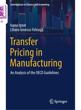 海外直订Transfer Pricing in Manufacturing: An Analysis of the OECD Guidelines 制造业转移定价:经合组织指南分析