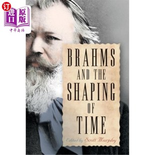 Shaping the Time 塑造 海外直订Brahms 勃拉姆斯与时间 and