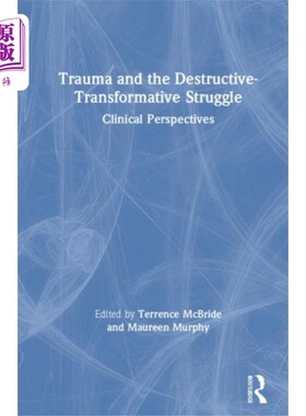 海外直订Trauma and the Destructive-Transformative Strugg... 创伤和破坏性变革斗争