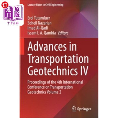 海外直订Advances in Transportation Geotechnics IV: Proceedings of the 4th International  交通运输土工技术进展四:第