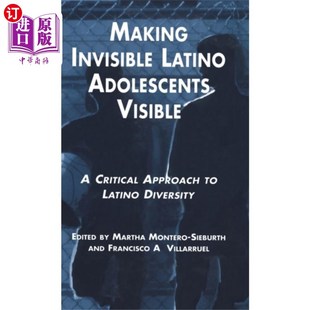 Visible 海外直订Making Adolescents Latino 让拉丁裔青少年变得显眼 Invisible