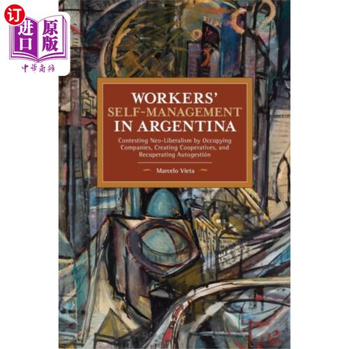 海外直订Workers' Self-Management in Argentina 阿根廷工人的自我管理