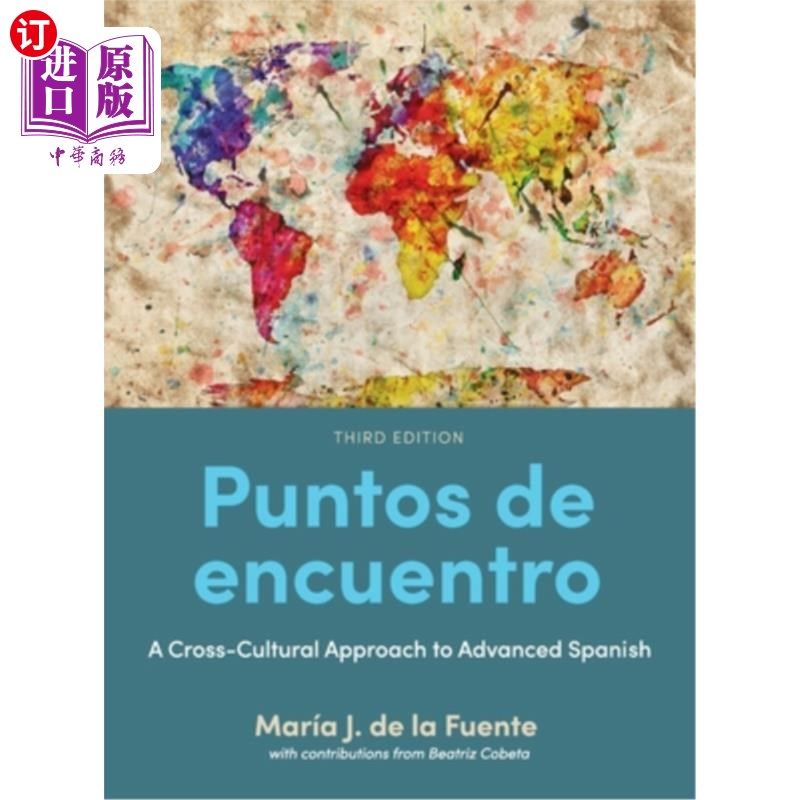 海外直订Puntos de encuentro: A Cross-Cultural Approach to Advanced Spanish 高等西班牙语的跨文化研究