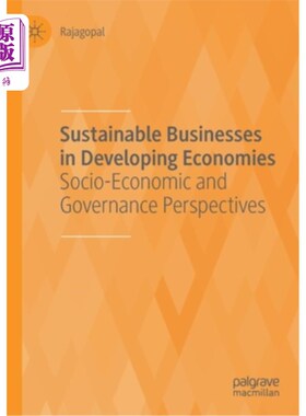 海外直订Sustainable Businesses in Developing Economies: Socio-Economic and Governance Pe 发展中经济体中的可持续企业:社