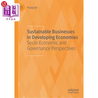 海外直订Sustainable Businesses in Developing Economies: Socio-Economic and Governance Pe 发展中经济体中的可持续企业:社