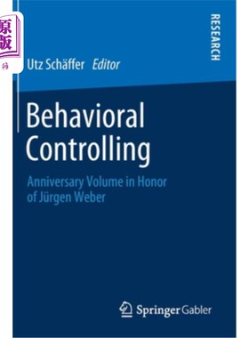 海外直订Behavioral Controlling: Anniversary Volume in Honor of Jürgen Weber 行为控制：纪念Jürgen Weber的周年纪念册