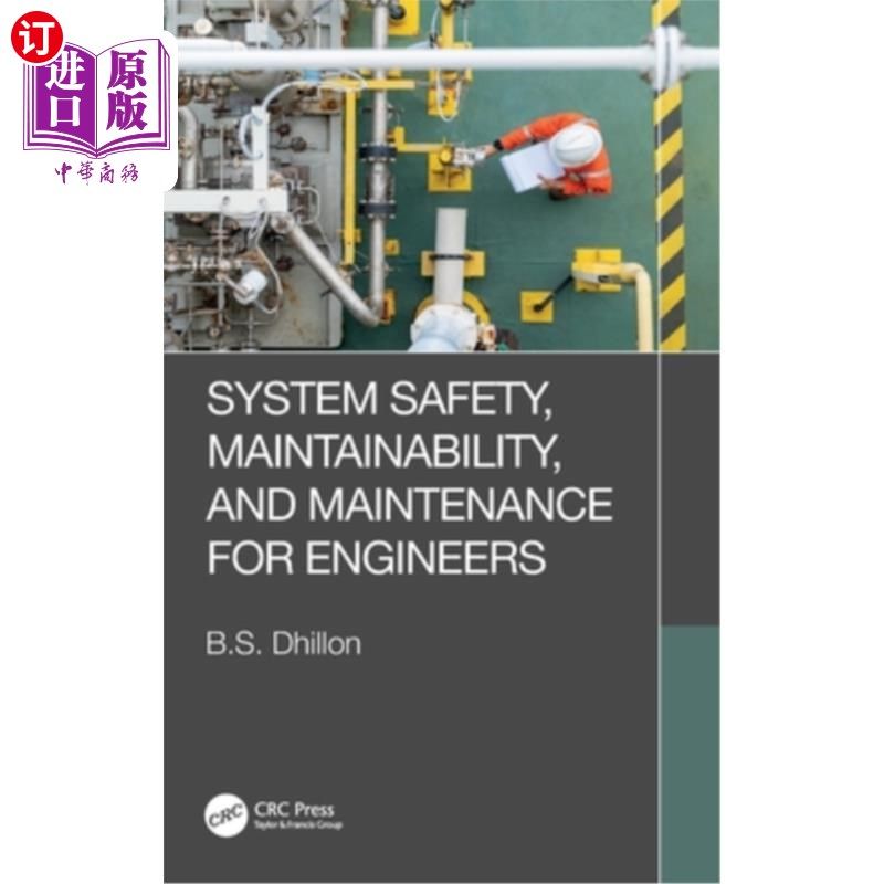 海外直订System Safety, Maintainability, and Maintenance for Engineers 系统安全，可维护性和维护工程师