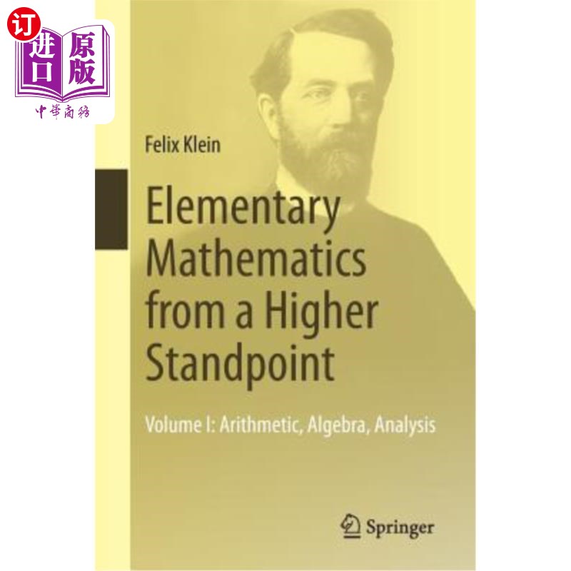 海外直订Elementary Mathematics from a Higher Standpoint: Volume I: Arithmetic, Algebra,  从更高的角度看初等数学：第