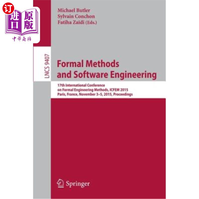 海外直订Formal Methods and Software Engineering: 17th International Conference on Formal 形式化方法与软件工程：第17