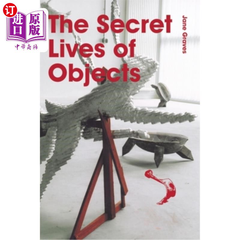海外直订The Secret Lives of Objects 物体的秘密生命