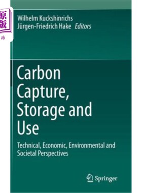 海外直订Carbon Capture, Storage and Use: Technical, Economic, Environmental and Societal 碳捕获、储存和使用：技术、