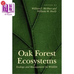 Ecology and Management 海外直订Oak Wildlife Ecosystems for 橡树林生态系统：野生动物生态学与管理 Forest