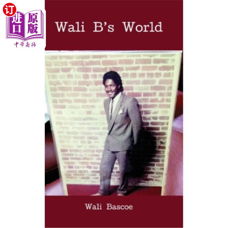 海外直订Wali B's World: wali bascoe first edition 瓦利B的世界：瓦利巴斯科第一版