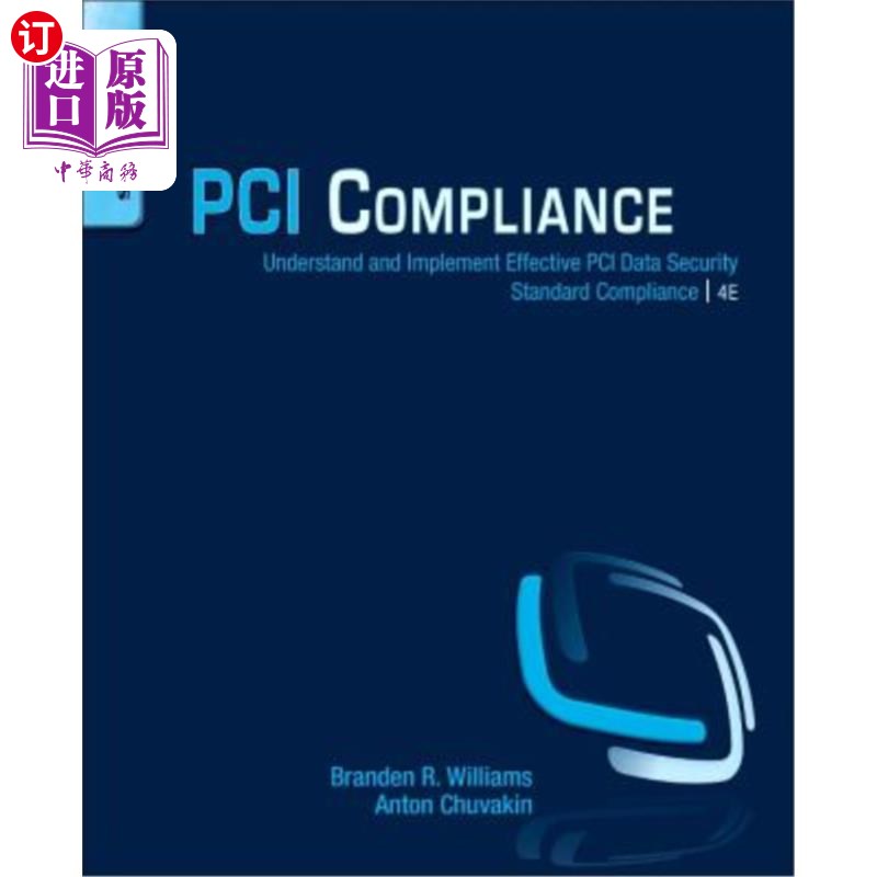 海外直订PCI Compliance: Understand and Implement Effective PCI Data Security Standard Co PCI遵从性:了解并实施有效的