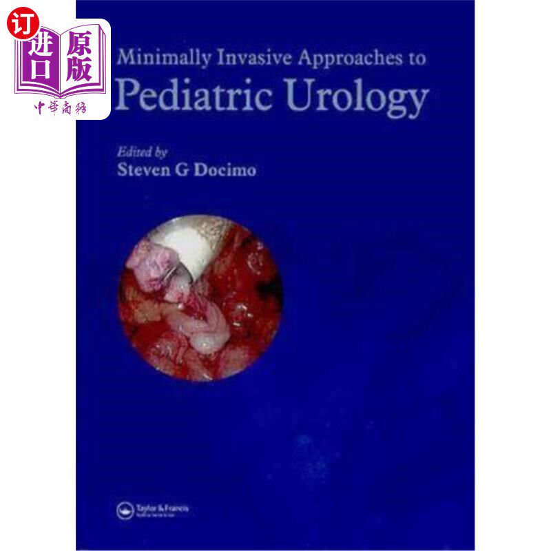 海外直订医药图书Minimally Invasive Approaches to Pediatric Urology 小儿泌尿外科微创手术