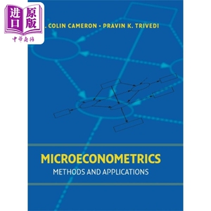 微观计量经济学 方法和应用 Microeconometrics Methods and Applications 英文原版 A Colin Cameron 经济【中商原版】