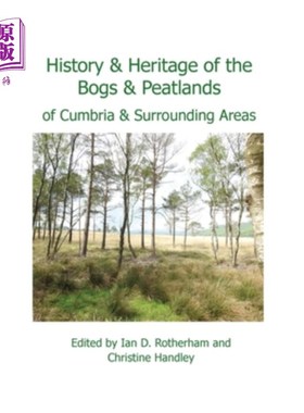 海外直订History & Heritage of the Bogs and Peatlands of Cumbria & surrounding areas 坎布里亚和周边地区的沼泽和泥炭