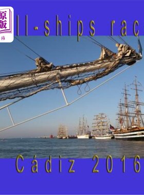 海外直订Tall-Ships Races: Cadiz, July_2016 高船比赛：2016年7月，加的斯