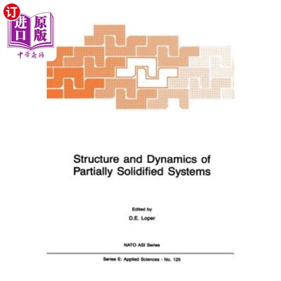 海外直订Structure and Dynamics of Partially Solidified Systems 部分固化体系的结构与动力学