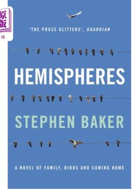 海外直订Hemispheres: A Novel of Family, Birds and Coming Home 《半球:一部关于家庭、鸟类和回家的小说》