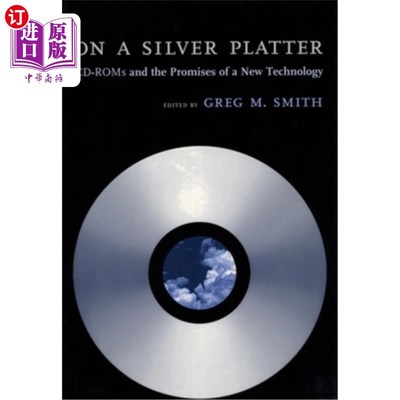 海外直订On a Silver Platter: CD-ROMs and the Promises of a New Technology 银盘上:cd - rom和新技术的承诺