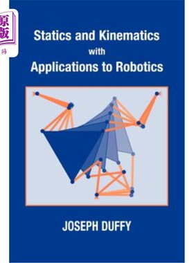 海外直订Statics and Kinematics with Applications to Robotics 静力学与运动学及其在机器人技术中的应用