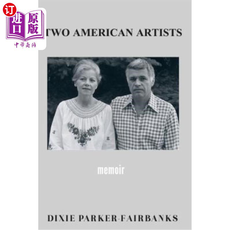海外直订Two American Artists: potter/professor Richard Fairbanks painter/author Dixie Pa 两位美国艺术家:波特/教授理