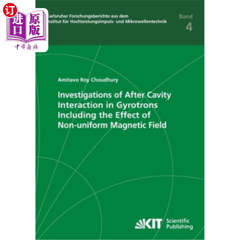 海外直订Investigations of After Cavity Interaction in Gyrotrons Including the Effect of 包括非均匀磁场效应的回旋管