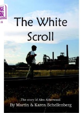 海外直订The White Scroll: The Story of Alex Alderwood 白卷：亚历克斯·阿尔德伍德的故事