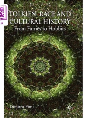 海外直订Tolkien, Race and Cultural History: From Fairies to Hobbits 托尔金，《种族与文化史：从仙女到霍比特人》
