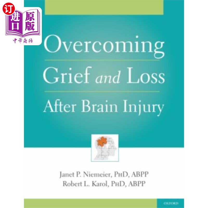 海外直订医药图书Overcoming Grief and Loss After Brain Injury 克服脑损伤后的悲伤和损失 书籍/杂志/报纸 健康类原版书 原图主图