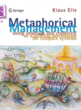 海外直订Metaphorical Management: Using Intuition and Creativity as a Guiding Mechanism f 隐喻管理：将直觉和创造力作