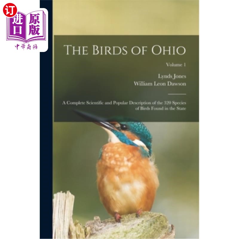 海外直订The Birds of Ohio; a Complete Scientific and Popular Description of the 320 Spec俄亥俄州的鸟;对在该州发现