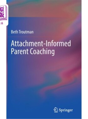 海外直订Attachment-Informed Parent Coaching 依恋型家长辅导