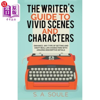海外直订The Writer's Guide to Vivid Scenes and Characters 生动的场景和人物的作家指南